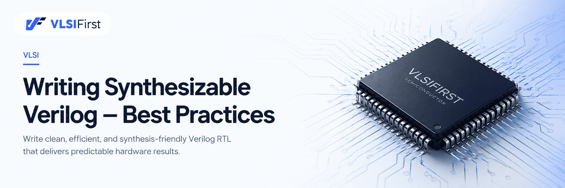 Writing Synthesizable Verilog โ Best Practices